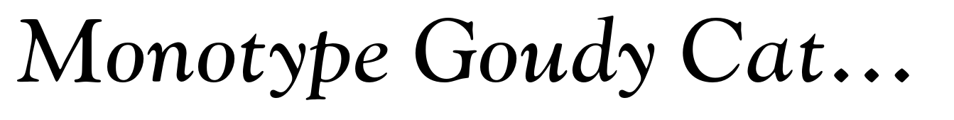 Monotype Goudy Catalogue Pro Italic